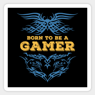 Born to be a GAMER Tribal Tattoo insignia gaming style Magnet